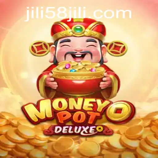 Exploring the Thrills of MoneyPotDELUXE and JILI58.COM